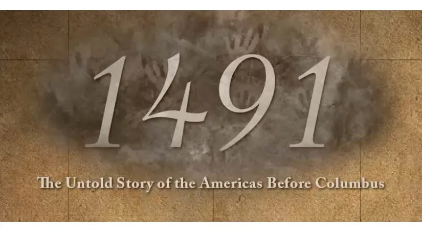 1491, una nueva historia de las Américas antes de Colón